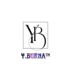 ¥.BURNA™