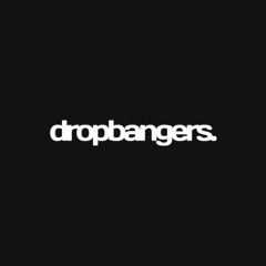 dropbangers