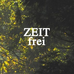 ZEITfrei - Podcast