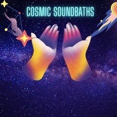 cosmic beats & Soundbaths