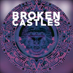 Broken Castles