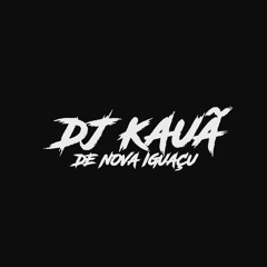 DJ KAUÃ O ÚNICO🇸🇯