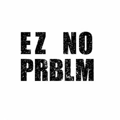 E.Z.NoProblem