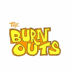 The Burn Outs