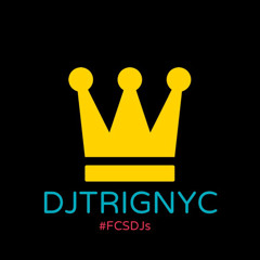 DJTRIGNYC x FCSDJs