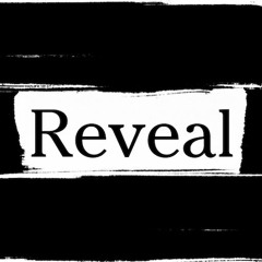 Reveal