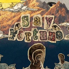 Say Fortune