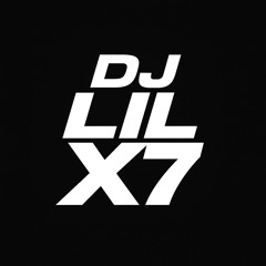 DJ LIL X7
