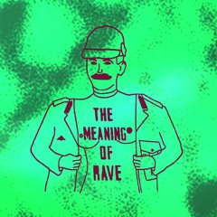 The Meaning Of Rave