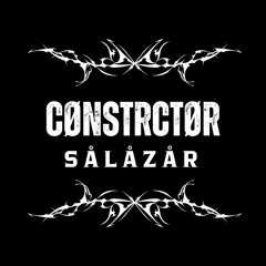 CØNSTRǓCTØR_SÅLÅZÅR