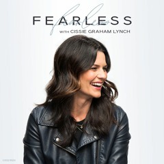 Fearless with Cissie Graham Lynch