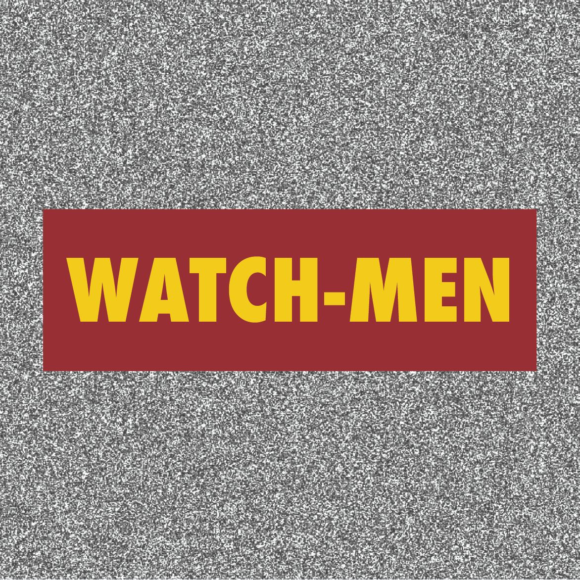 The Watch-men podcast