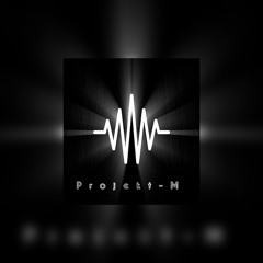 P.R.O.J.E.K.T - M