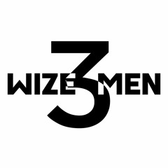 3 Wize Men Podcast