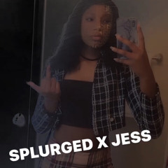 SPLURGED X JESS