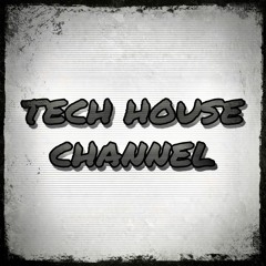 TECH HOUSE CHANNEL