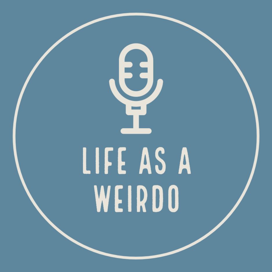 Life As A Weirdo