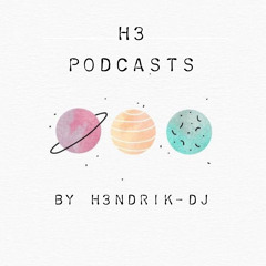 H3 Podcasts by H3ndrik-DJ