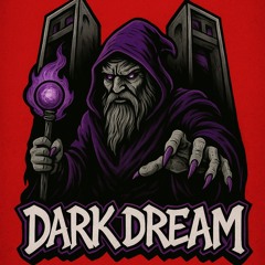 Dark Dream 👺🔊