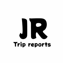 JR TRIP REPORTS