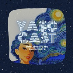 Yaso Cast🎤