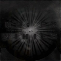 NU; EX NIHILO