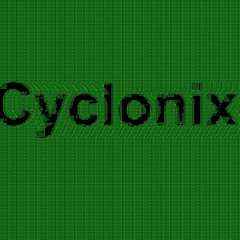 Cyclonix  // ASCII TRAX