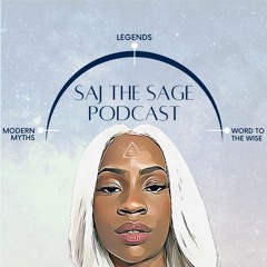 Saj The Sage Podcast