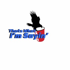 ThatsWhatimsayinpodcast