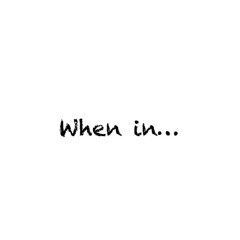 when in…