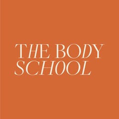The Body School
