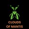 Clouds Of Mantis