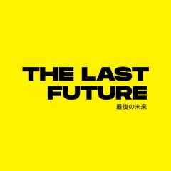 The Last Future