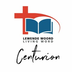 Lewende Woord Centurion