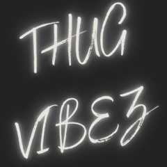 Thugv1bez™️
