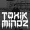 Toxik Mindz [2]