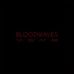 BLOODWAVES