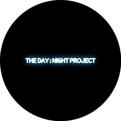 The Day : Night Project
