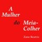 A Mulher do Meia-Colher