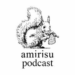 amirisu Podcast 40