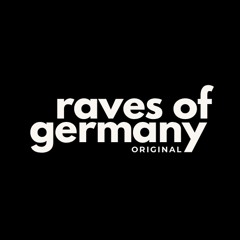 Raves of Germany