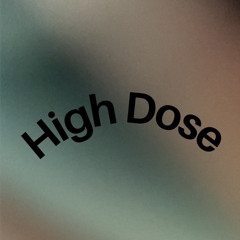 High Dose