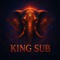 KING SUB