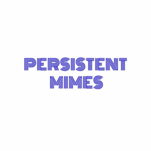 Persistent Mimes’s avatar