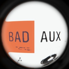 BAD AUX