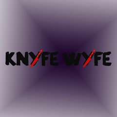 Knyfe Wyfe