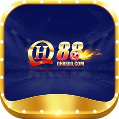 QH88 - QH8800 - Đăng Ký QH88 Tặng 100K Free