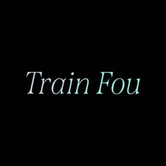 TRAIN FOU