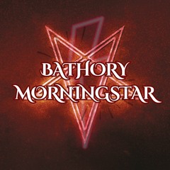 Bathory Morningstar