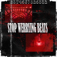 Stop Werrying Beats